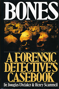 Bones by Dr. Douglas Ubelaker & Henry Scammell